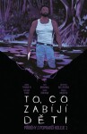 To, co zabíjí děti: Příběhy z Popravčí koleje 1