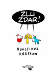 Zlu zdar ! - Hugleikur Dagsson
