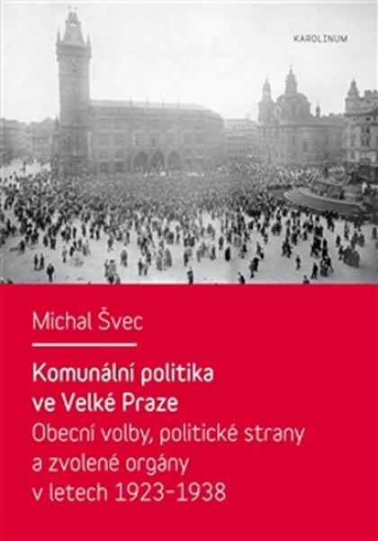 Komunální politika ve Velké Praze Michal Švec