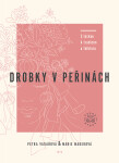 Drobky v peřinách - Marie Maderová