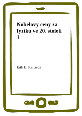 Nobelovy ceny za fyziku ve 20. století 1 - Erik B. Karlsson