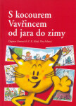 S kocourem Vavřincem od jara do zimy - Věra Faltová, Zdeněk K. Slabý, Dagmar Lhotová
