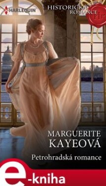 Petrohradská romance - Marguerite Kayeová e-kniha