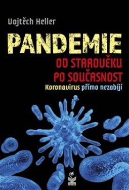 Pandemie od starověku po současnost Vojtěch Heller
