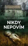 Nikdy nepovím - Casey Kelleher - e-kniha