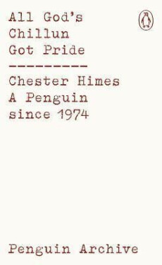 All God´s Chillun Got Pride - Chester Himes
