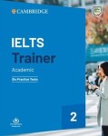 IELTS Trainer 2 Six Practice Tests without Answers with Downloadable Audio, 1. vydání