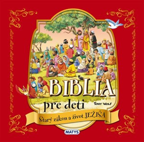 Biblia pre deti - Starý zákon a život Ježiša