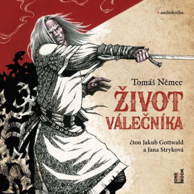 Život Válečníka - Tomáš Němec - audiokniha