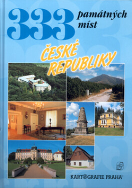 333 památných míst České republiky - kolektiv autorů