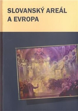 Slovanský areál a Evropa - Václav Čermák