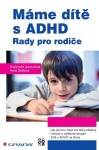 Máme dítě ADHD Drahomíra Jucovičová,