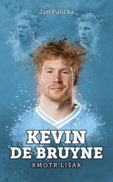 Kevin De Bruyne: kmotr lišák - Jan Palička