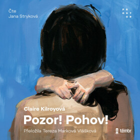 Pozor! Pohov! - Claire Kilroyová - audiokniha