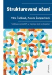 Strukturované učení - Vzdělávání osob s PAS od mateřské školy po dospělost - Věra Čadilová