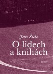 Lidech knihách Jan Šulc