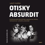 Otisky absurdit - Luboš Y. Koláček