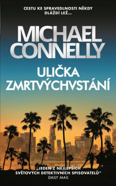 Ulička zmrtvýchvstání - Michael Connelly