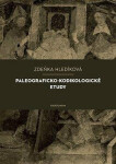 Paleograficko-kodikologické etudy - Zuzana Hladíková