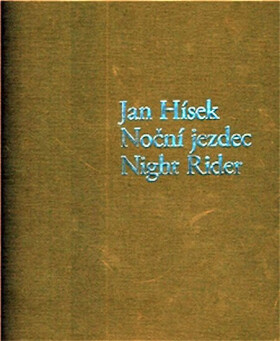 Noční jezdec Night rider Jan Hísek