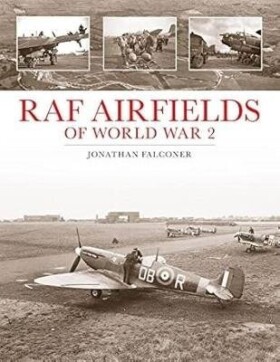 RAF Airfields of World War 2 - Jonathan Falconer