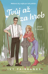 Tvůj až za hrob - Ivy Fairbanks