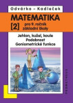 Matematika pro 9. roč. ZŠ - 2.díl (Jehlan, kužel, koule; Podobnost; Goniometrické funkce), 4. vydání - Oldřich Odvárko