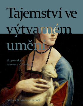 Tajemství ve výtvarném umění - Debra N. Mancoffová