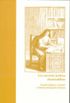 Lux secretis inclusa claustralibus: ženské kláštery zrušené době josefínských reforem Lucie Heilandová