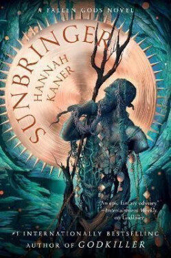 Sunbringer (The Fallen Gods 2) - Hannah Kaner
