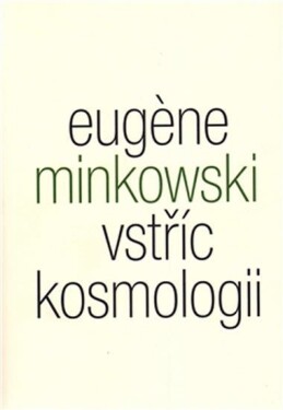 Vstříc kosmologii Eugene Minkowski