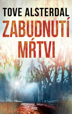 Zabudnutí mŕtvi - Tove Alsterdal