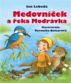 Medovníček a řeka Modrávka, 2. vydání - Jan Lebeda