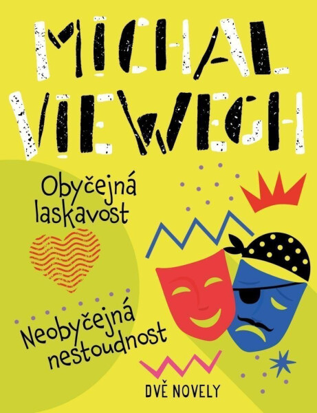 Obyčejná laskavost, Neobyčejná nestoudnost - Michal Viewegh