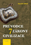 Evropa včera. Evropa dnes. Zítra? - Praktický průvodce sedmi zákony, kterými se řídí civilizace - Zbyněk Hrkal