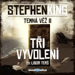 Tři vyvolení - Stephen King - audiokniha