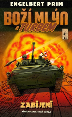 Boží mlýn s turbem 3 - Vojta Rejl, Prim Engelbert