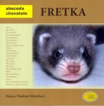 Fretka - Abeceda chovatele - Vladimír Motyčka