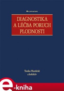 Diagnostika a léčba poruch plodnosti - Tonko Mardešić e-kniha