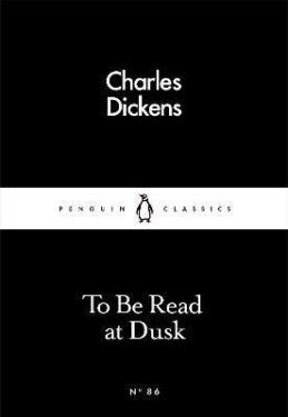 To Be Read at Dusk - Charles Dickens