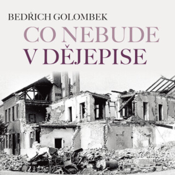 Co nebude v dějepise - Bedřich Golombek - audiokniha