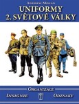 Uniformy 2. světové války - Organizace, insignie, odznaky - Andrew Mollo