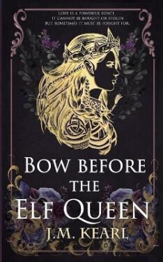Bow Before the Elf Queen (The Elf Queen 1) - J. M. Kearl