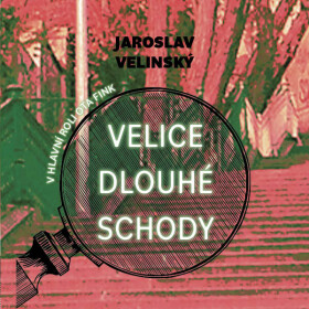 Velice dlouhé schody - Jaroslav Velinský - audiokniha