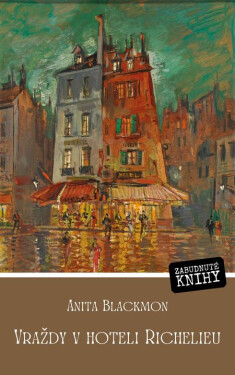 Vraždy v hoteli Richelieu - Anita Blackmon