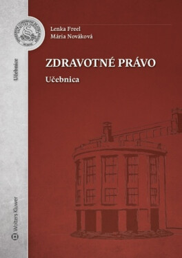 Zdravotné právo - Lenka Freel; Mária Nováková
