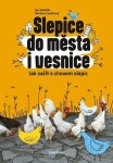 Slepice do města vesnice