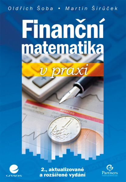 Finanční matematika v praxi - Oldřich Šoba