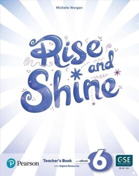 Rise and Shine 6 Teacher´s Book with eBooks, Presentation Tool and Digital Resources - Michelle Worgan