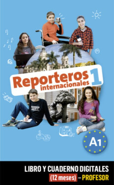 Reporteros internacionales 1 (A1) – Libro/Cuaderno digitales – Profesor (12 měsíců)
